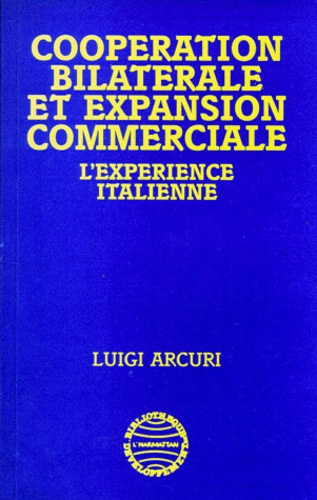 COOPERATION BILATERALE ET EXPANSION COMMERCIALE. L'expérience italienne