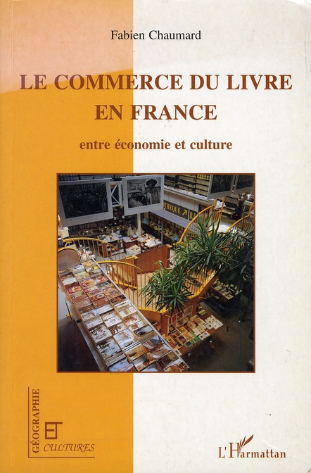 Le commerce du livre en France. Entre économie et culture