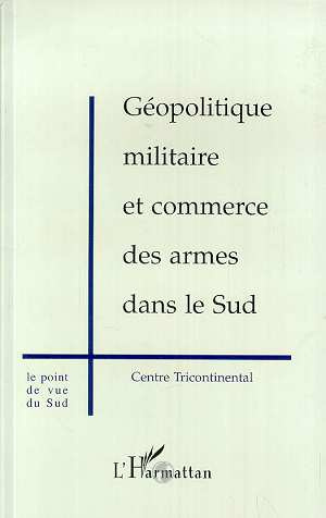 Géopolitique militaire et commerce des armes dans le Sud