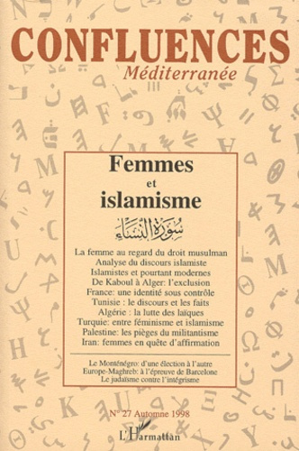 Confluences Méditerranée N° 27, automne 1998 : FEMMES ET ISLAMISME