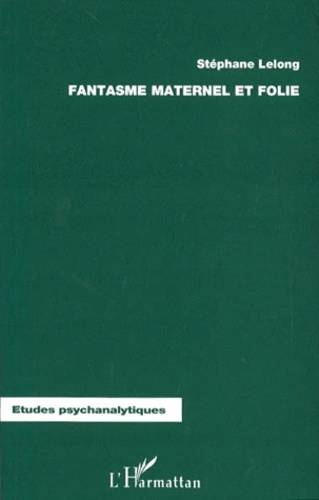 Fantasme maternel et folie