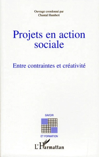 Projets en action sociale. Entre contraintes et créativité