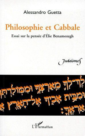 PHILOSOPHIE ET CABBALE. Essai sur la pensée d'Elie Benamozegh