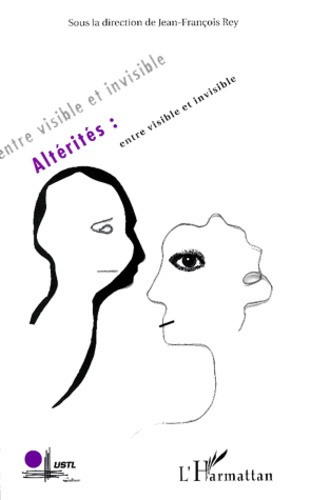 ALTERITES. Entre visible et invisible