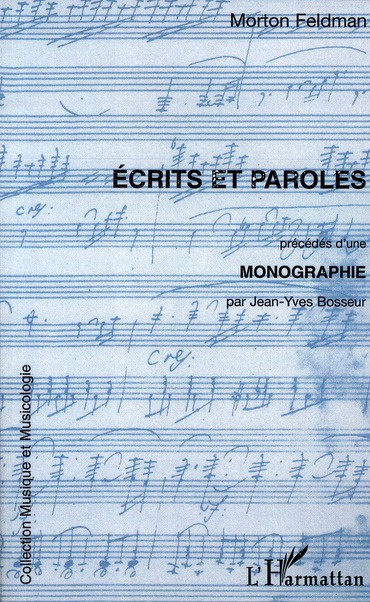 Ecrits et paroles. Précédés d'une Monographie