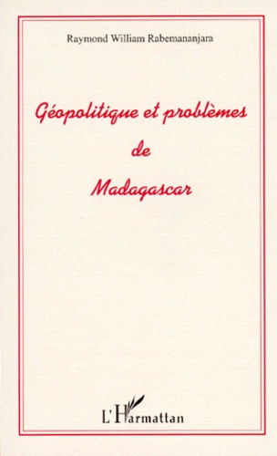 Géopolitique et problèmes de Madagascar