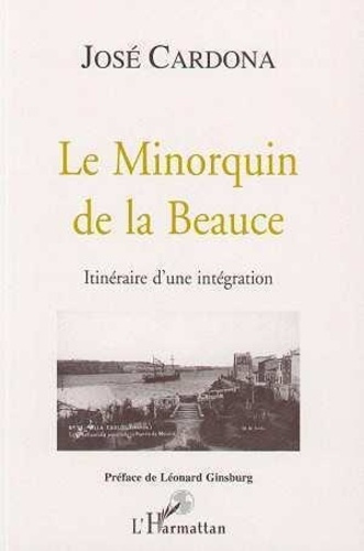 Le Minorquin de la Beauce. Itinéraire d'une intégration