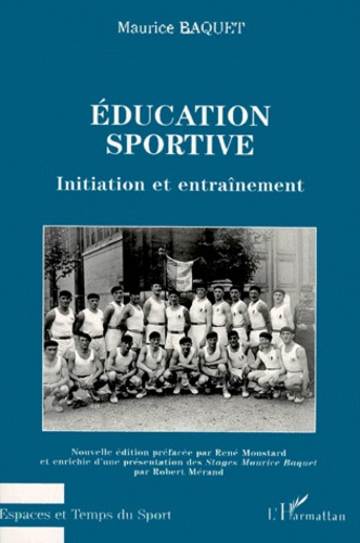 EDUCATION SPORTIVE. Initiation et entraînement