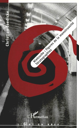 Nietzsche, figures de la monstruosité. Tératographies