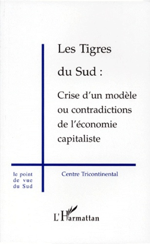 Les tigres du Sud. Crise d'un modèle ou contradictions de l'économie capitaliste