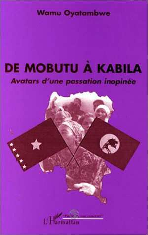 De Mobutu à Kabila. Avatars d'une passation inopinée