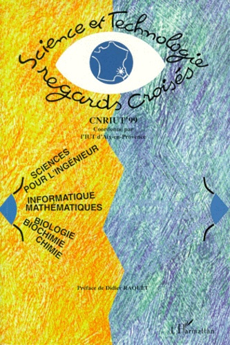 SCIENCE ET TECHNOLOGIE : REGARDS CROISES EN SCIENCES POUR L'INGENIEUR, INFORMATIQUE, MATHEMATIQUES,