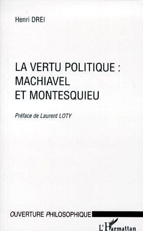 La vertu politique, Machiavel et Montesquieu