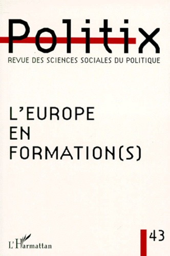 Politix N° 43/1998 : L'EUROPE EN FORMATION(S)