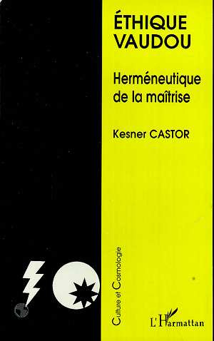 Ethique Vaudou. Herméneutique de la maîtrise