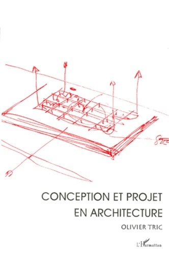 CONCEPTION ET PROJET EN ARCHITECTURE. Articulation des composantes, Enveloppe, structure, usage et c