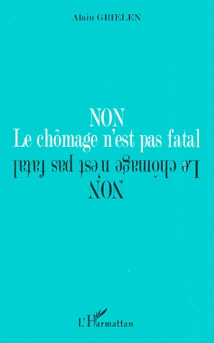 Non, le chômage n'est pas fatal