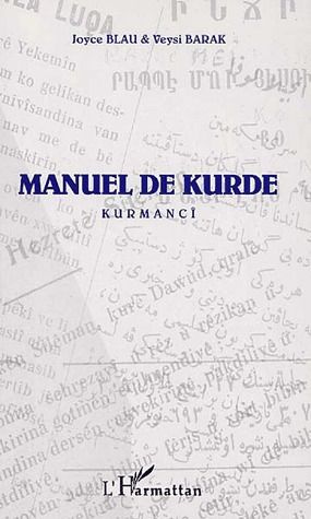 Manuel de Kurde. Kurmanci, Edition revue et corrigée