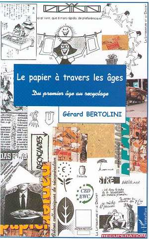 LE PAPIER A TRAVERS LES AGES. Du premier âge au recyclage