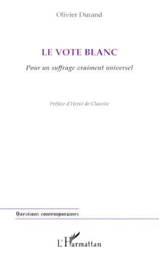 LE VOTE BLANC. Pour un suffrage vraiment universel