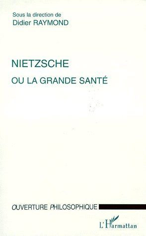 Nietzsche ou La grande santé