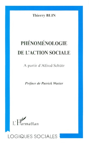 PHENOMENOLOGIE DE L'ACTION SOCIALE. A partir d'Alfred Schütz