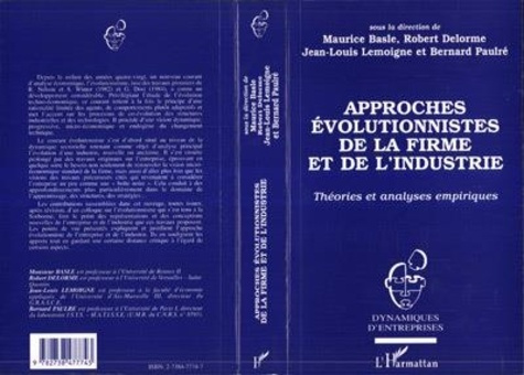 Approches évolutionnistes de la firme et de l'industrie. Théories et analyses empiriques, [colloque