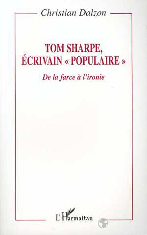 Tom Sharpe, écrivain "populaire". De la farce à l'ironie
