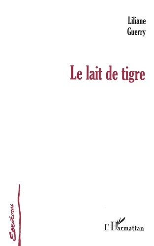 Le lait de tigre. [nouvelles