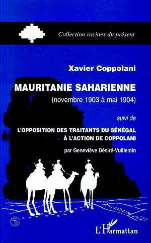Mauritanie saharienne (novembre 1903 a mai 1904). suivi de L'opposition des traitants du Sénégal à l