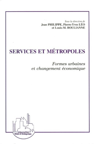 SERVICES ET METROPOLES. Formes urbaines et changement économique