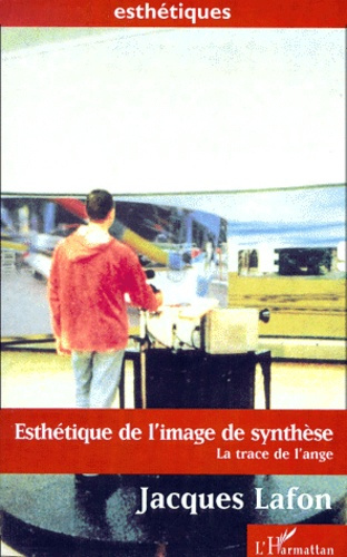 Esthétique de l'image de synthèse. La trace de l'ange