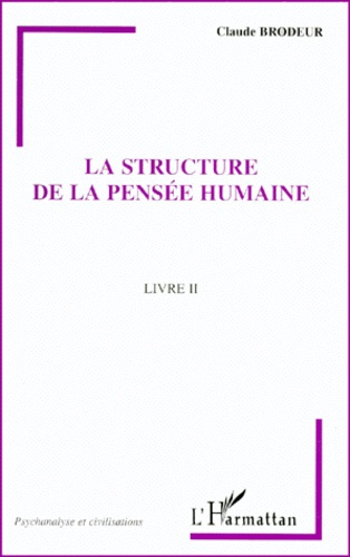 LA STRUCTURE DE LA PENSEE HUMAINE. Livre 2