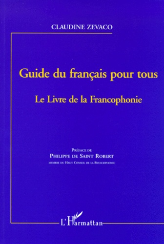 GUIDE DU FRANCAIS POUR TOUS. Le Livre de la Francophonie