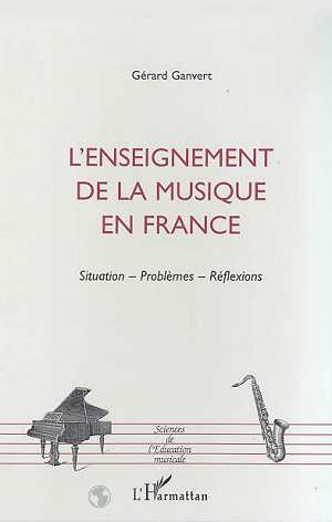 L'enseignement de la musique en France. Situation, problèmes, réflexions
