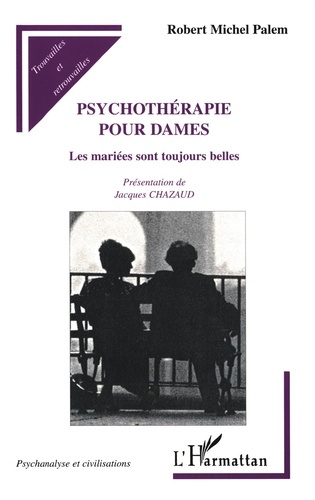 PSYCHOTHERAPIE POUR DAMES. Les mariées sont toujours belles