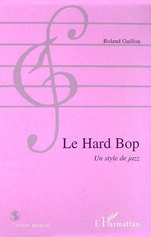 LE HARD-BOP. Un style de jazz