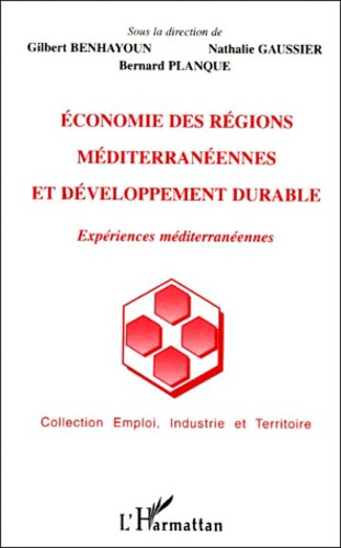 ECONOMIE DES REGIONS MEDITERRANEENNES ET DEVELOPPEMENT DURABLE. Expériences méditerranéennes
