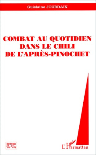 Combat au quotidien dans le Chili de l'après-Pinochet