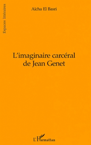 L'imaginaire carcéral de Jean Genet