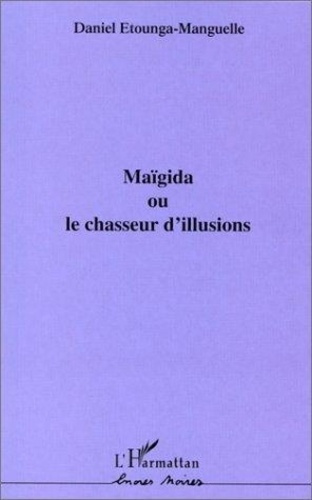 MAÏGIDA OU LE CHASSEUR D'ILLUSIONS
