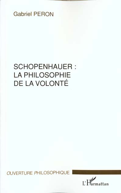 Schopenhauer, la philosophie de la volonté
