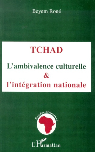 Tchad. L'ambivalence culturelle et l'intégration nationale