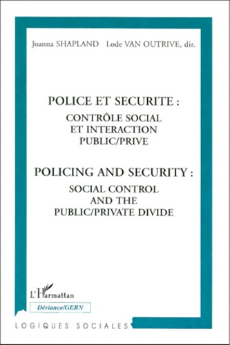 Police et sécurité. Contrôle social et interaction public-privé