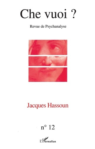 Che vuoi ? N° 12, 1999 : JACQUES HASSOUN