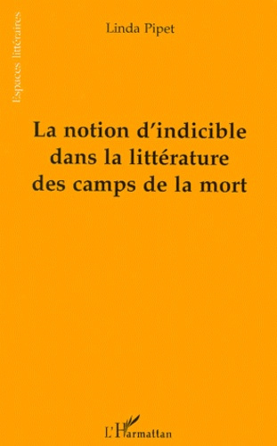 La notion d'indicible dans la littérature des camps de la mort