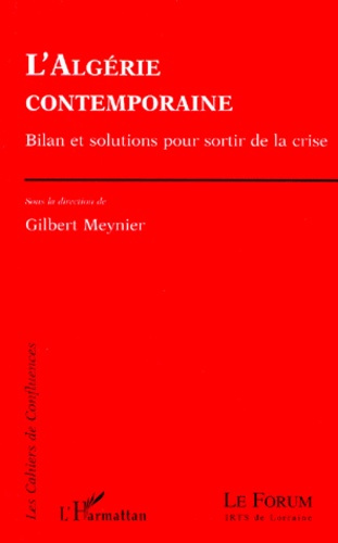 L'ALGERIE CONTEMPORAINE. Bilan et solutions pour sortir de la crise