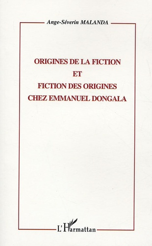 Origines de la fiction et fiction des origines chez Emmanuel Dongala