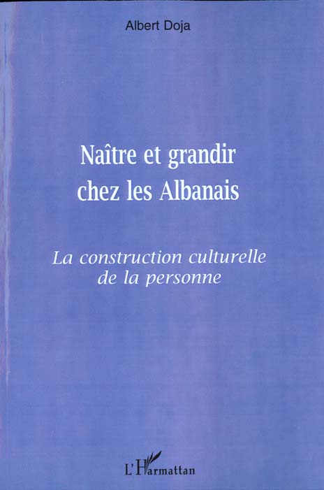 Naître et grandir chez les Albanais. La construction culturelle de la personne