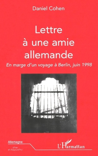 Lettre a une amie allemande. En marge d'un voyage à Berlin, juin 1998